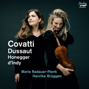 Marie Radauer-Plank & Henrike Brüggen - Covatti, Dussaut, Honegger, D'indy: Sonatas For Violin And Piano i gruppen VI TIPSER / Fredagsutgivelser / Fredag Den 15:e Mars 2024 hos Bengans Skivbutik AB (5520331)