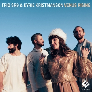 Trio Sr9 & Kyrie Kristmanson - Venus Rising i gruppen Kommende produkter - 10 procent hos Bengans Skivbutik AB (5520338)