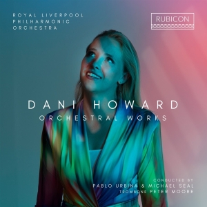 Royal Liverpool Philharmonic Orchestra - Dani Howard: Orchestral Works i gruppen Kommende produkter - 10 procent hos Bengans Skivbutik AB (5520342)