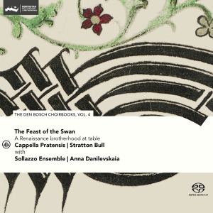 Cappella Pratensis & Stratton Bull & Sollazzo Ensemble - Feast Of The Swan - Den Bosch Choirbook Vol. 4 i gruppen Kommende produkter - 10 procent hos Bengans Skivbutik AB (5520486)