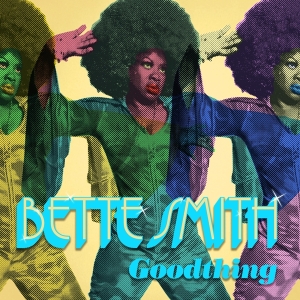 Bette Smith - Goodthing i gruppen VI TIPSER / Fredagsutgivelser / Fredag den 12:e Juli 2024 hos Bengans Skivbutik AB (5520498)