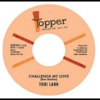 Tobi Lark - Challenge My Love / Sweep It Out In i gruppen Kommende produkter - 10 procent hos Bengans Skivbutik AB (5520592)