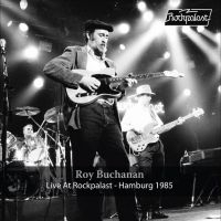 Buchanan Roy - Live At Rockpalast ? Hamburg 1985 i gruppen Kommende produkter - 10 procent hos Bengans Skivbutik AB (5520642)