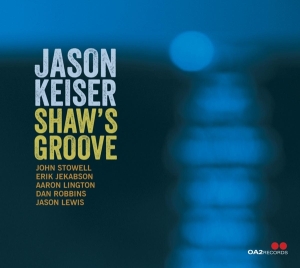 Jason Keiser - Shaw's Groove i gruppen Kommende produkter - 10 procent hos Bengans Skivbutik AB (5520712)