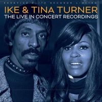 Ike & Tina Turner - The Live In Concert Recordings i gruppen VI TIPSER / Fredagsutgivelser / Fredag den 8:e Mars 2024 hos Bengans Skivbutik AB (5520806)