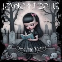 Lovelorn Dolls - Deadtime Stories i gruppen Kommende produkter - 10 procent hos Bengans Skivbutik AB (5520882)