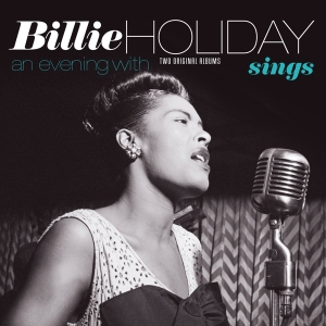 Billie Holiday - Sings + An Evening With Billie Holiday i gruppen Kommende produkter - 10 procent hos Bengans Skivbutik AB (5521065)