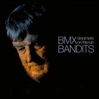 Bmx Bandits - Dreamers On The Run i gruppen Kommende produkter - 10 procent hos Bengans Skivbutik AB (5521240)