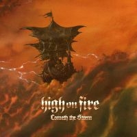 High On Fire - Cometh The Storm i gruppen Kommende produkter - 10 procent hos Bengans Skivbutik AB (5521427)