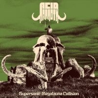 Acid Mammoth - Supersonic Megafauna Collision i gruppen Kommende produkter - 10 procent hos Bengans Skivbutik AB (5521441)