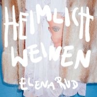 Elena Rud - Heimlich Weinen i gruppen Kommende produkter - 10 procent hos Bengans Skivbutik AB (5521465)