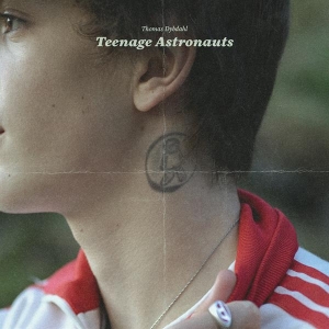 Dybdahl Thomas - Teenage Astronauts i gruppen VI TIPSER / Fredagsutgivelser / Fredag Den 15:e Mars 2024 hos Bengans Skivbutik AB (5521536)