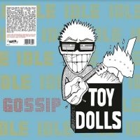 Toy Dolls - Idle Gossip i gruppen VI TIPSER / Fredagsutgivelser / Fredag den 21:a Juni 2024 hos Bengans Skivbutik AB (5521571)