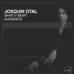 Josquin Otal - What It Most Suggests i gruppen VI TIPSER / Julegavetips CD hos Bengans Skivbutik AB (5521612)