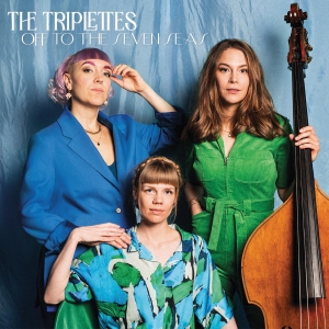 The Triplettes - Off To The Seven Seas i gruppen CD / Jazz hos Bengans Skivbutik AB (5521907)