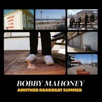 Bobby Mahoney - Another Deadbeat Summer i gruppen VI TIPSER / Fredagsutgivelser / Fredag den 14:e Juni 2024 hos Bengans Skivbutik AB (5521964)