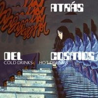 Atrás Del Cosmos - Cold Drinks, Hot Dreams i gruppen VINYL / Jazz hos Bengans Skivbutik AB (5522207)