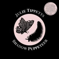 Tippetts Julie - Shadow Puppeteer i gruppen VINYL / Pop-Rock hos Bengans Skivbutik AB (5522474)