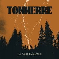 Tonnerre - La Nuit Sauvage (Vinyl Lp) i gruppen VINYL / Metal hos Bengans Skivbutik AB (5522528)