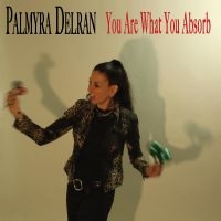 Palmyra Delran - You Are What You Absorb i gruppen VI TIPSER / Fredagsutgivelser / Fredag den 12:e Juli 2024 hos Bengans Skivbutik AB (5522705)