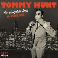 Hunt Tommy - Complete Man/60S Nyc Soul Songs i gruppen VI TIPSER / Julegavetips CD hos Bengans Skivbutik AB (5522858)