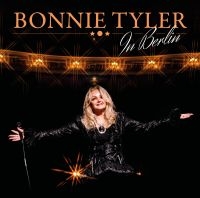 Bonnie Tyler - In Berlin i gruppen CD / Pop-Rock hos Bengans Skivbutik AB (5522893)