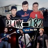 Blink 182 - Live On Air/Radio Broadcasts (2 Cd i gruppen CD / Pop-Rock hos Bengans Skivbutik AB (5522909)