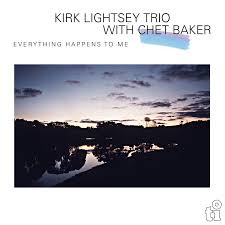 Kirk Lightsey Trio & Chet Baker - Everything Happens To Me i gruppen Minishops / Chet Baker hos Bengans Skivbutik AB (5522949)