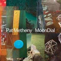 Pat Metheny - Moondial i gruppen VI TIPSER / Fredagsutgivelser / Fredag den 26:e Juli 2024 hos Bengans Skivbutik AB (5522985)