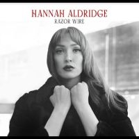 Aldridge Hannah - Razor Wire [Deluxe] i gruppen VINYL / Kommende hos Bengans Skivbutik AB (5523101)