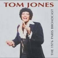 Jones Tom - The 1976 Paris Broadcast i gruppen CD / Pop-Rock hos Bengans Skivbutik AB (5523114)