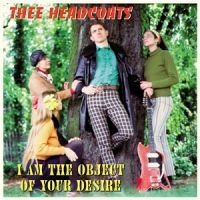 Thee Headcoats - I Am The Object Of Your Desire i gruppen VINYL / Pop-Rock hos Bengans Skivbutik AB (5523208)