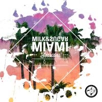 Milk & Sugar - Milk & Sugar Miami Sessions 2024 i gruppen Musikk / Dual Disc / Pop-Rock hos Bengans Skivbutik AB (5523320)