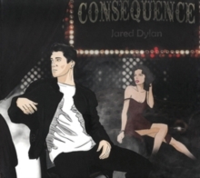 Jared Dylan - Consequence i gruppen CD / Pop-Rock hos Bengans Skivbutik AB (5523381)