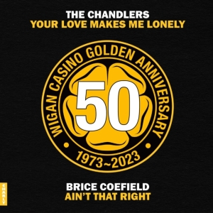 Chandlers / Brice Coefield - Your Love Makes Me Lonely B/W Aint That i gruppen Labels /  hos Bengans Skivbutik AB (5523394)