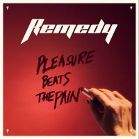 Remedy - Pleasure Beats The Pain i gruppen CD / Metal hos Bengans Skivbutik AB (5523512)