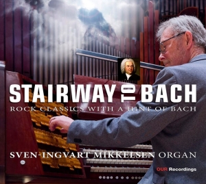 Sven-Ingvart Mikkelsen - Stairway To Bach i gruppen CD / Nyheter hos Bengans Skivbutik AB (5523550)