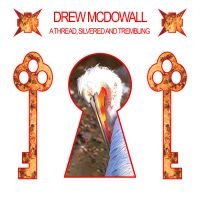 Drew Mcdowall - A Thread, Silvered And Trembling (C i gruppen VINYL / Dance-Techno hos Bengans Skivbutik AB (5523644)