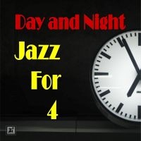 Jazz For 4 - Day And Night i gruppen CD / Jazz hos Bengans Skivbutik AB (5523700)