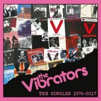 The Vibrators - The Singles 1976-2017 i gruppen CD / Best Of,Pop-Rock,Punk hos Bengans Skivbutik AB (5523796)