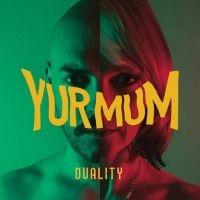 Yur Mum - Duality i gruppen CD / Pop-Rock hos Bengans Skivbutik AB (5523810)