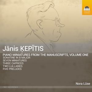 Janis Kepitis - Piano Miniatures From The Manuscrip i gruppen CD / Nyheter hos Bengans Skivbutik AB (5523923)