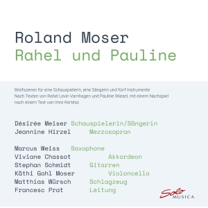 Roland Moser - Rahel Und Pauline i gruppen CD / Nyheter hos Bengans Skivbutik AB (5523926)