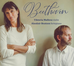 Viktoria Mullova Alasdair Beatson - Beethoven: Sonatas Nos. 6, 1 & 8 i gruppen CD / Nyheter hos Bengans Skivbutik AB (5523931)