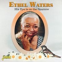 Ethel Waters - His Eye Is On The Sparrow i gruppen CD hos Bengans Skivbutik AB (5523949)