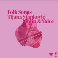 Stankovi? Tijana - Folk Songs i gruppen CD / Svensk FolkeMusikkk hos Bengans Skivbutik AB (5524100)