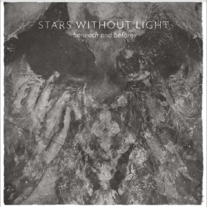 Stars Without Light - Beneath And Before i gruppen CD / Norsk Musikkk hos Bengans Skivbutik AB (5524833)