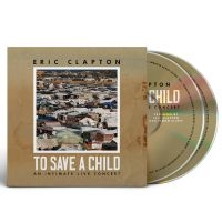 Clapton Eric - To Save A Child i gruppen VI TIPSER / Fredagsutgivelser / Fredag den 12:e Juli 2024 hos Bengans Skivbutik AB (5525523)