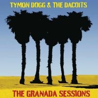 Tymon Dogg & The Dacoits - The Granada Sessions i gruppen VINYL / Pop-Rock hos Bengans Skivbutik AB (5525940)