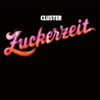 Cluster - Zuckerzeit (50Th Anniversary Editio i gruppen VI TIPSER / Fredagsutgivelser / Fredag den 14:e Juni 2024 hos Bengans Skivbutik AB (5525954)